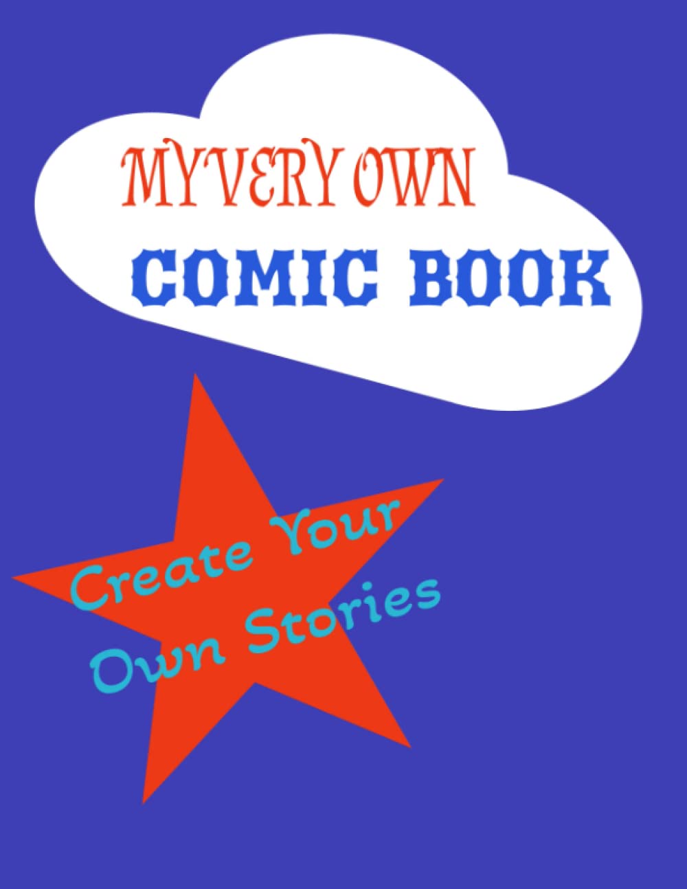 My Very Own Comic Book: Create Your Own Stories, Blank Comic Book (Independently published)
My Very Own Comic Book: Create Your Own Stories, Blank Comic Book (Independently published)