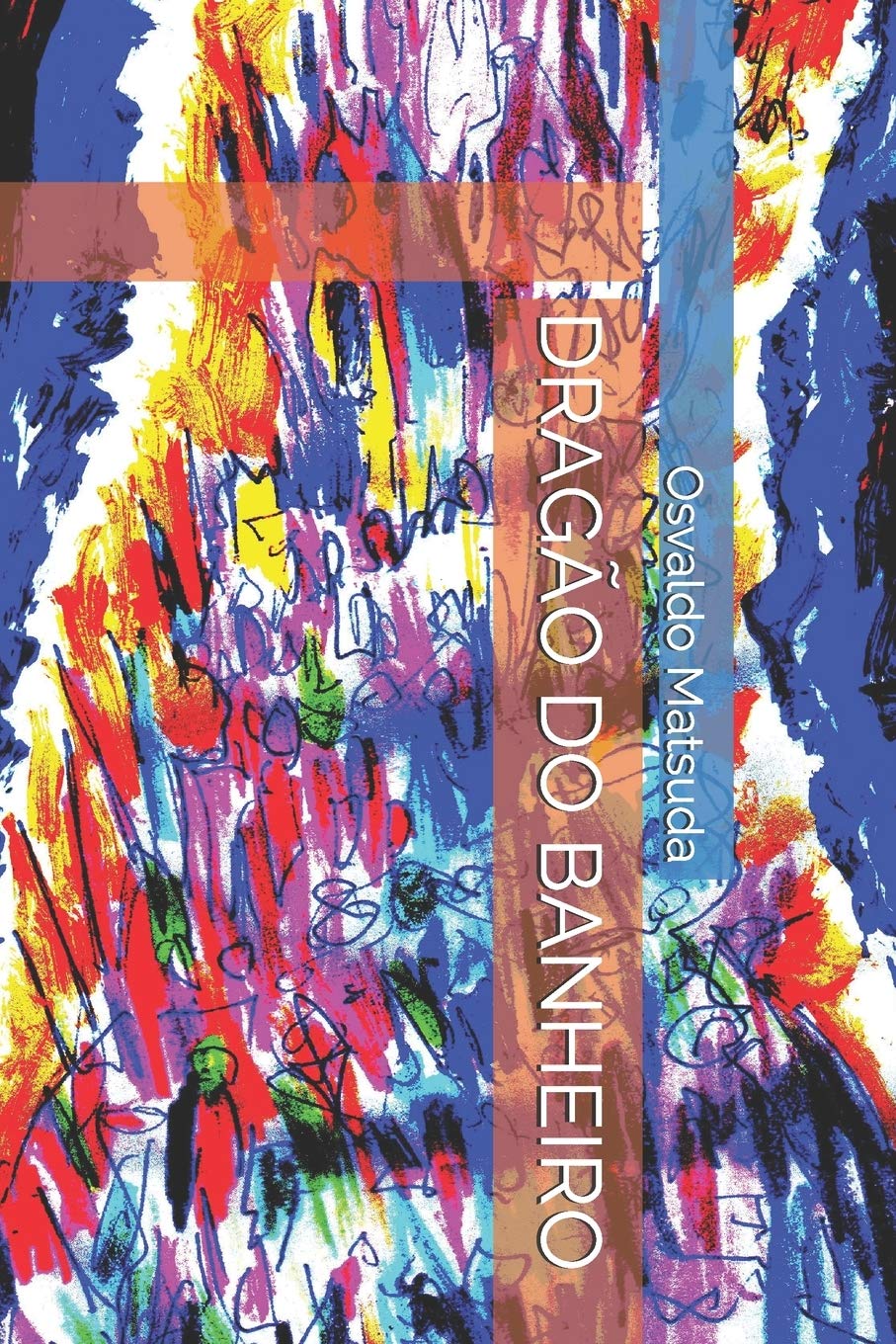 DRAGÃO DO BANHEIRO (Portuguese Edition) (Independently published)
DRAGÃO DO BANHEIRO (Portuguese Edition) (Independently published)