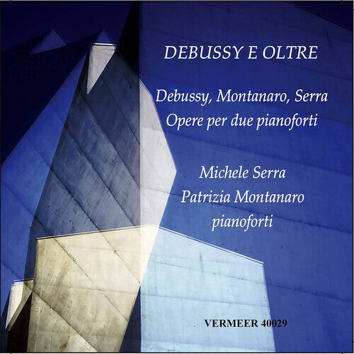 CD диск Debussy / Serra / Montanaro: Debussy E Oltre
CD диск Debussy / Serra / Montanaro: Debussy E Oltre
