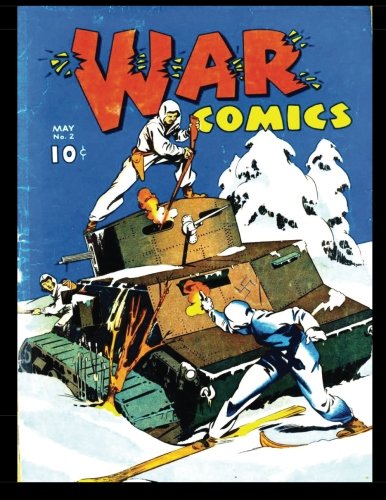 War Comics #2: 1940 War Comic (CreateSpace Independent Publishing Platform)
War Comics #2: 1940 War Comic (CreateSpace Independent Publishing Platform)