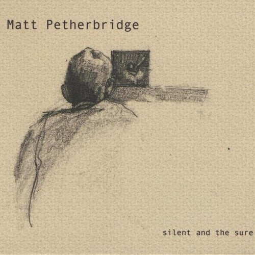 CD диск Petherbridge, Matt: Silent & the Sure
CD диск Petherbridge, Matt: Silent & the Sure