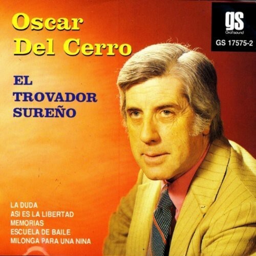 CD диск Del Cerro, Oscar: El Trovador Sureno 
CD диск Del Cerro, Oscar: El Trovador Sureno