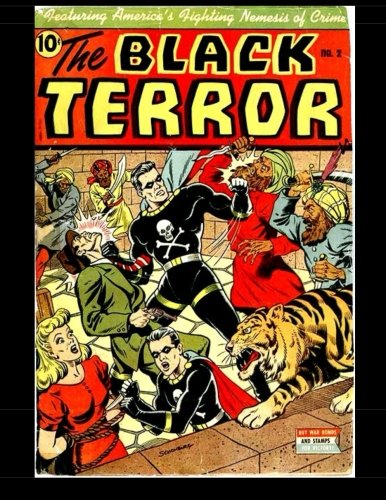 The Black Terror #2: Classic Comics from the Golden Age (CreateSpace Independent Publishing Platform)
The Black Terror #2: Classic Comics from the Golden Age (CreateSpace Independent Publishing Platform)