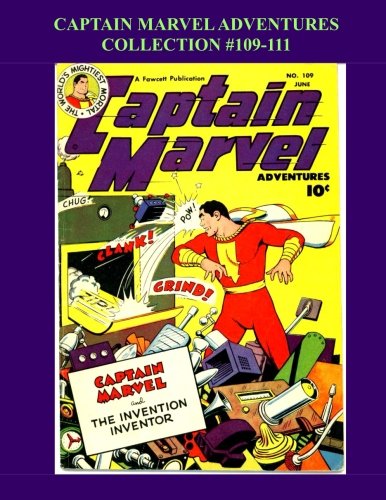 Captain Marvel Adventures Collection #109-111 (CreateSpace Independent Publishing Platform)
Captain Marvel Adventures Collection #109-111 (CreateSpace Independent Publishing Platform)