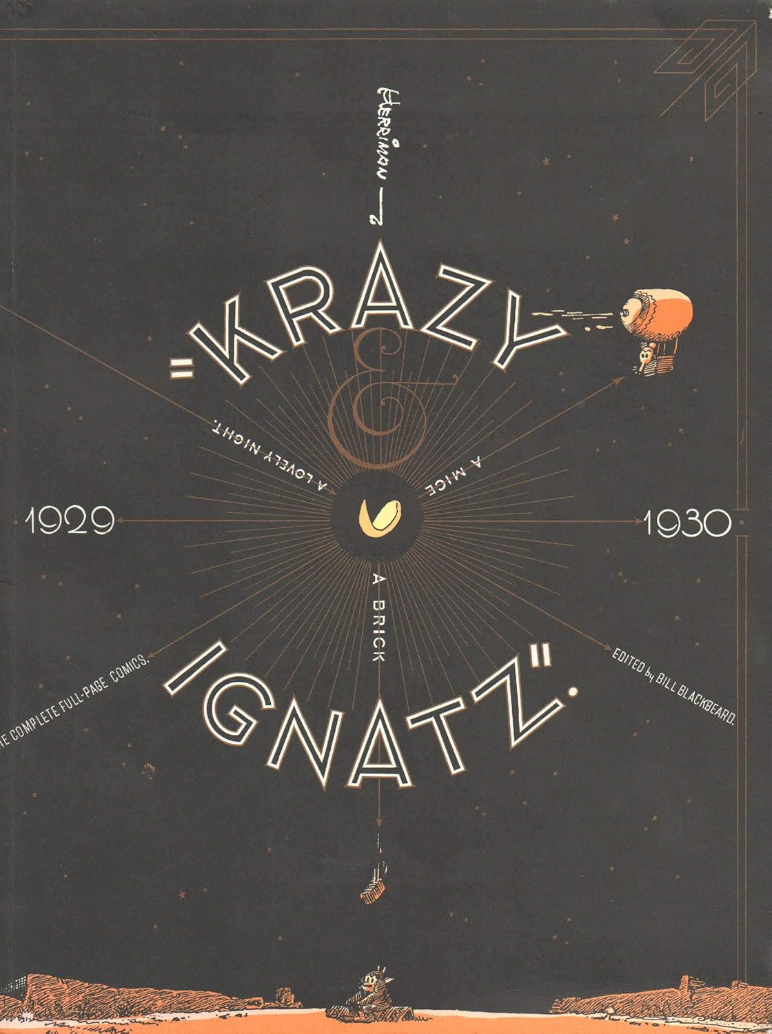 Krazy & Ignatz 1929-1930: "A Mice, A Brick, A Lovely Night" (Fantagraphics)
Krazy & Ignatz 1929-1930: "A Mice, A Brick, A Lovely Night" (Fantagraphics)