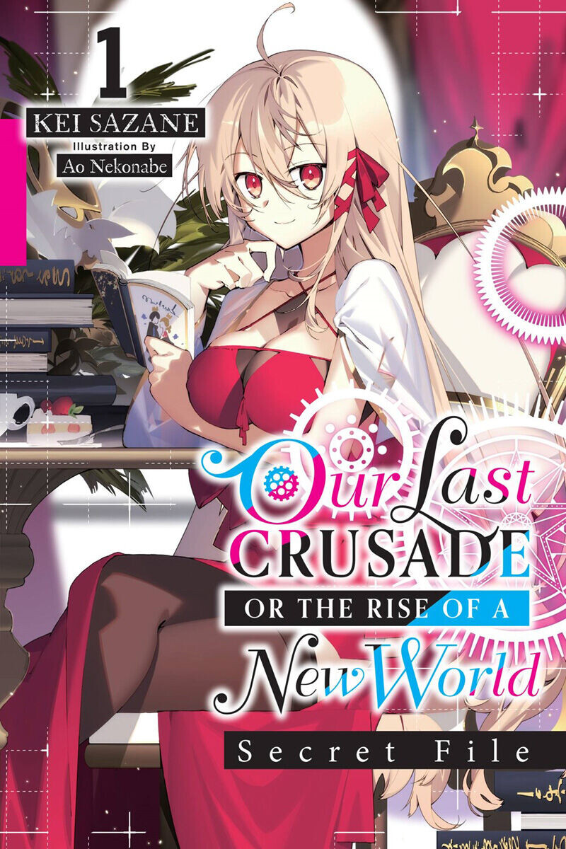 Новелла Our Last Crusade or the Rise of a New World: Secret File Novel Volume 1
Новелла Our Last Crusade or the Rise of a New World: Secret File Novel Volume 1