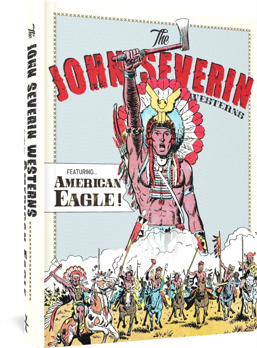 The John Severin Westerns Featuring American Eagle (Fantagraphics Underground - FU Press)
The John Severin Westerns Featuring American Eagle (Fantagraphics Underground - FU Press)