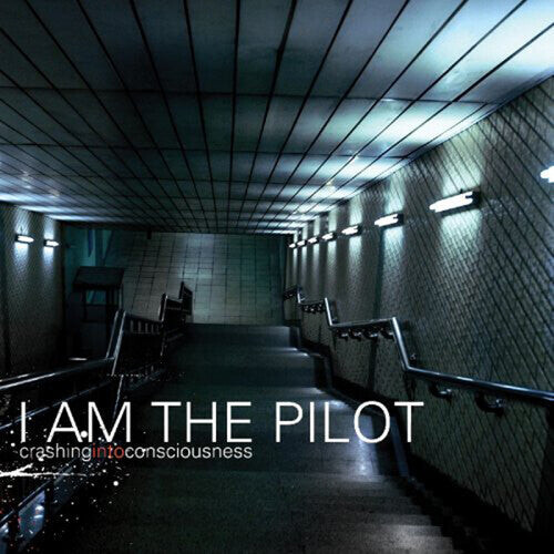 CD диск I Am the Pilot: Crashing Into Consciousness
CD диск I Am the Pilot: Crashing Into Consciousness
