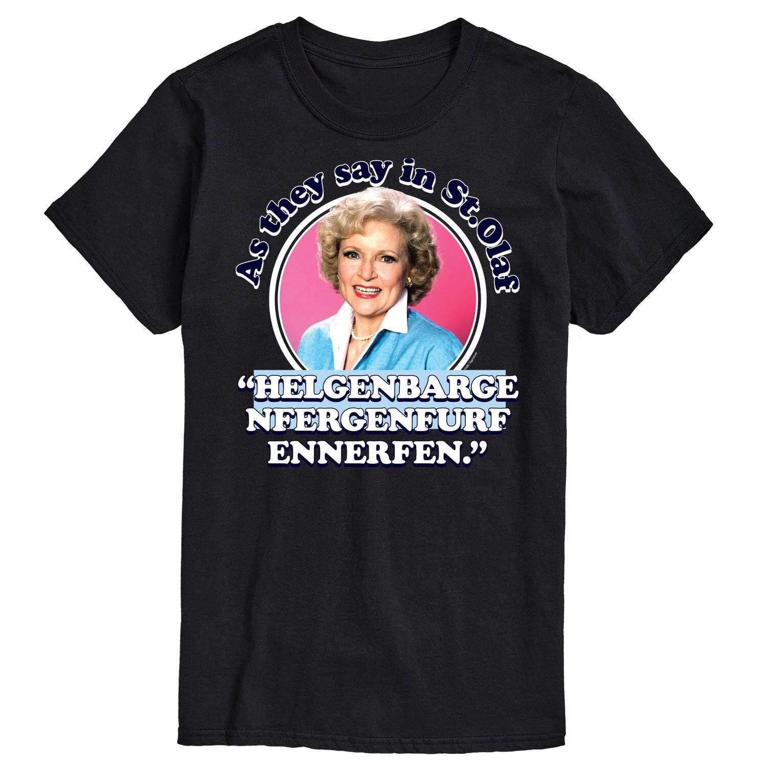 Мужская футболка Golden Girls As We Say In St Olaf Licensed Character
Мужская футболка Golden Girls As We Say In St Olaf Licensed Character