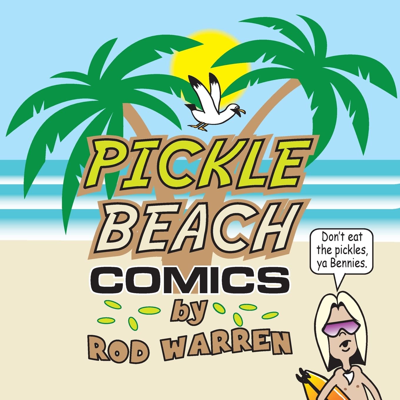 Pickle Beach Comics (Rodney Evans Warren)
Pickle Beach Comics (Rodney Evans Warren)