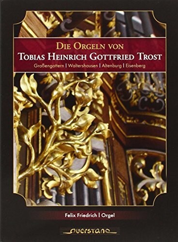 CD диск Friedrich / Various: Die Orgeln von Tobias Heinrich Gottfried Trost
CD диск Friedrich / Various: Die Orgeln von Tobias Heinrich Gottfried Trost