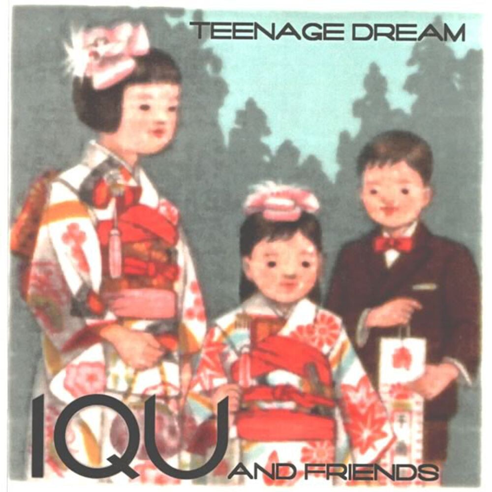 Диск CD Teenage Dream - IQU and Friends
Диск CD Teenage Dream - IQU and Friends