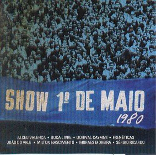 CD диск Show Primeiro De Maio 1980 / Various: Show Primeiro de Maio 1980 / Various
CD диск Show Primeiro De Maio 1980 / Various: Show Primeiro de Maio 1980 / Various
