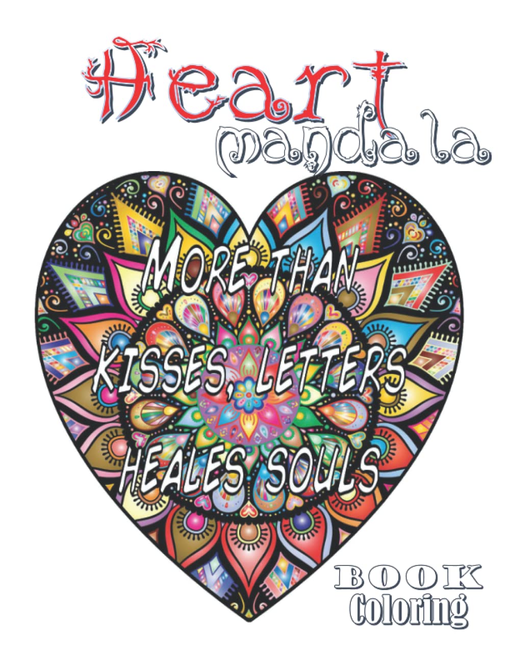 Hearts Mandalas Coloring Book whit Love Quotes (Independently published)
Hearts Mandalas Coloring Book whit Love Quotes (Independently published)