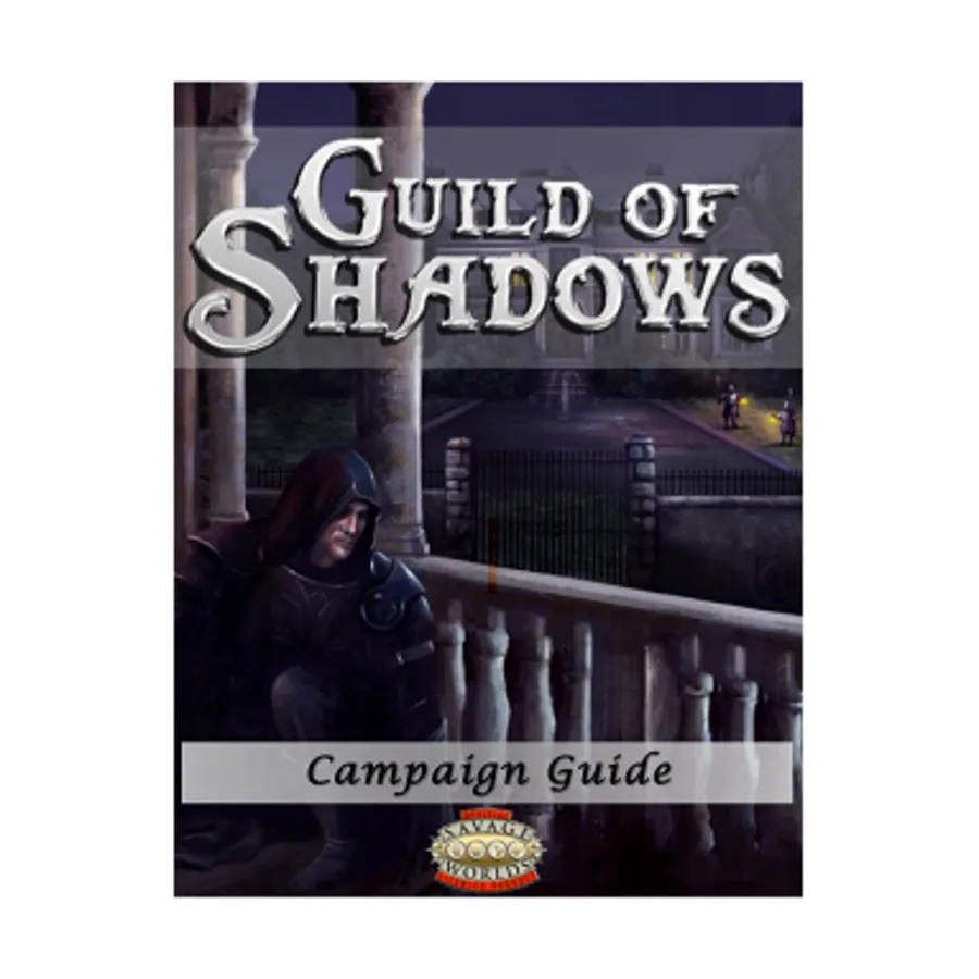 Guild of Shadows Campaign Guide (POD, Standard Color), Savage Worlds (SPQR Games), мягкая обложка
Guild of Shadows Campaign Guide (POD, Standard Color), Savage Worlds (SPQR Games), мягкая обложка