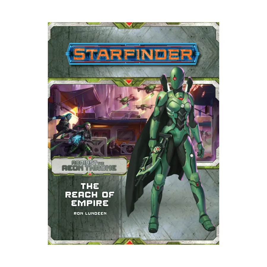 Модуль #7 "Against the Aeon Throne #1 - The Reach of Empire", Starfinder Adventure Path #001 - #030
Модуль #7 "Against the Aeon Throne #1 - The Reach of Empire", Starfinder Adventure Path #001 - #030