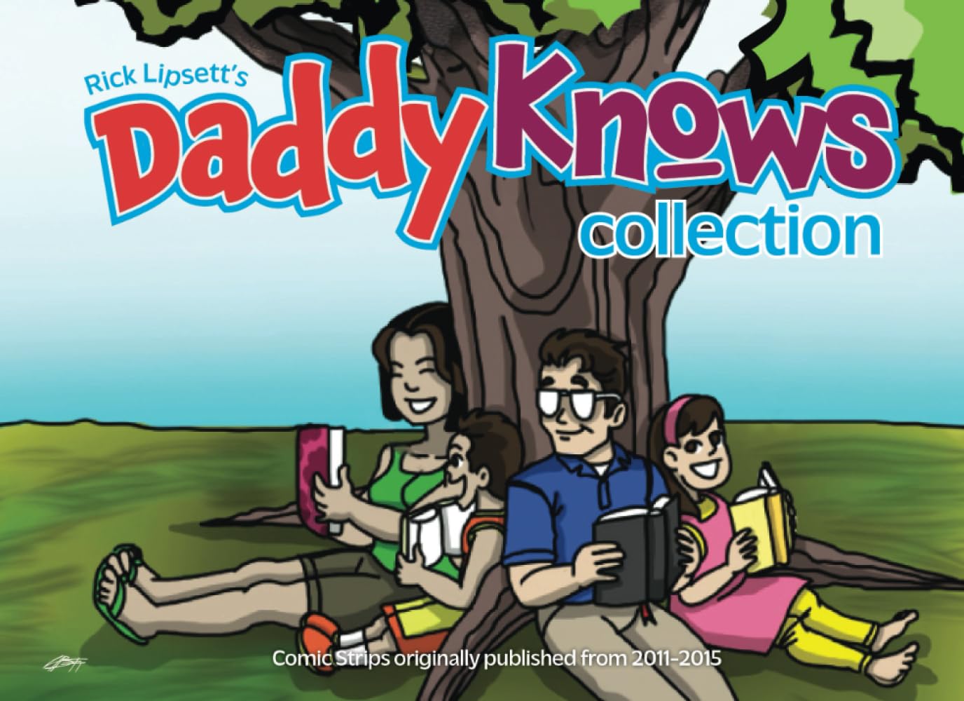 DaddyKnows Collection: Comic Strips originally published from 2011-2015 (Independently published)
DaddyKnows Collection: Comic Strips originally published from 2011-2015 (Independently published)