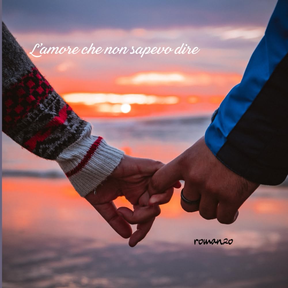 LAMORE CHE NON SAPEVO DIRE: ROMANZO (Independently published)
LAMORE CHE NON SAPEVO DIRE: ROMANZO (Independently published)
