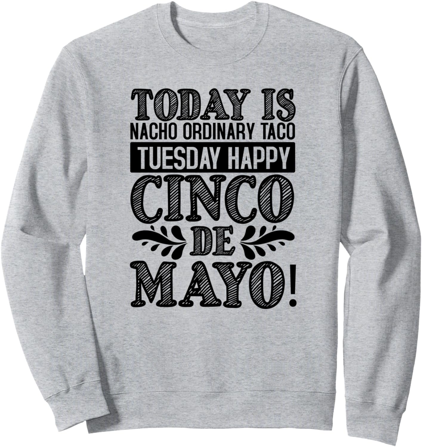 Сегодня вторник, день начо-тако и Синко-де-Майя - забавная толстовка Today Is Nacho Taco Tuesday Cinco De Mayo, серый
Сегодня вторник, день начо-тако и Синко-де-Майя - забавная толстовка Today Is Nacho Taco Tuesday Cinco De Mayo, серый