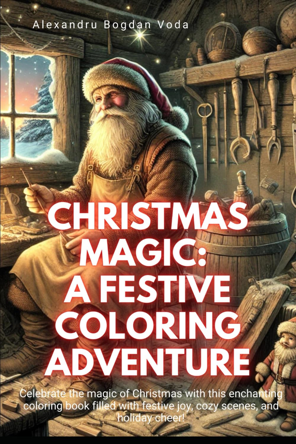 Christmas Magic: A Festive Coloring Adventure (Independently published)
Christmas Magic: A Festive Coloring Adventure (Independently published)