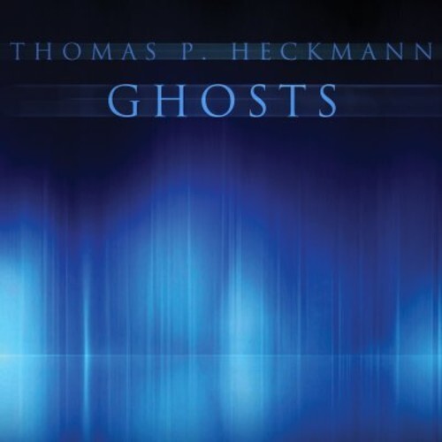 CD диск Heckmann, Thomas P: Ghosts
CD диск Heckmann, Thomas P: Ghosts