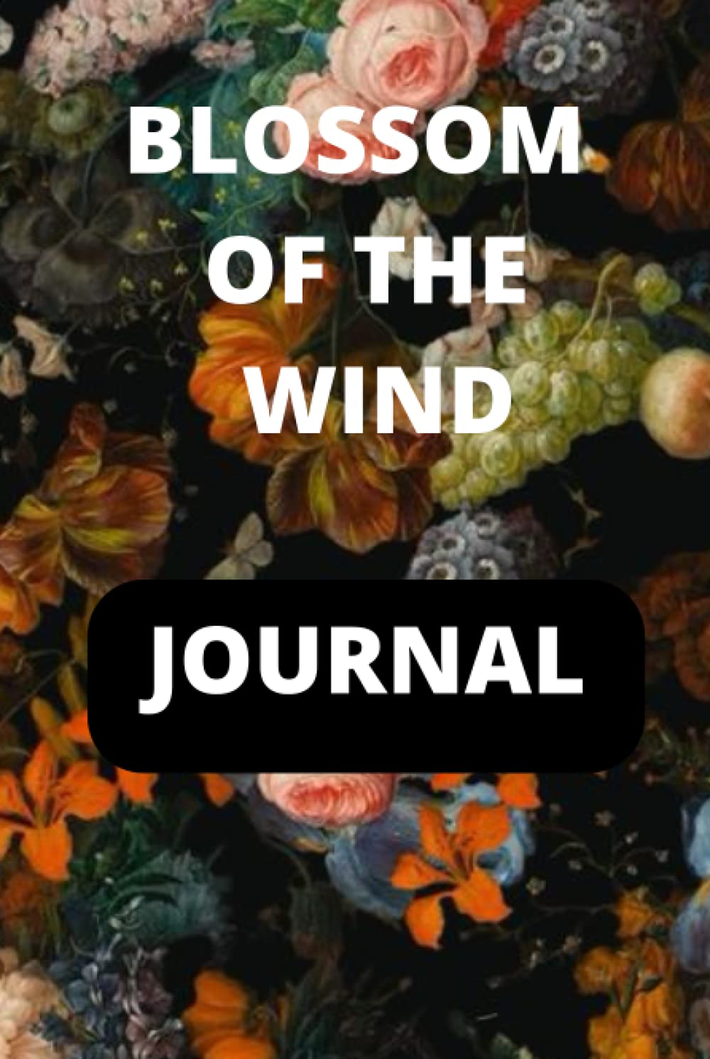 BLOSSOM OF THE WIND JOURNAL (Independently published)
BLOSSOM OF THE WIND JOURNAL (Independently published)