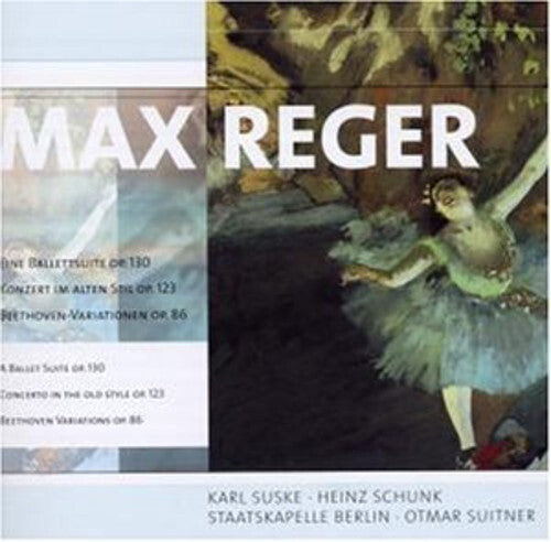 CD диск Reger / Schunk / Suske / Suitner: Ballet Suite
CD диск Reger / Schunk / Suske / Suitner: Ballet Suite