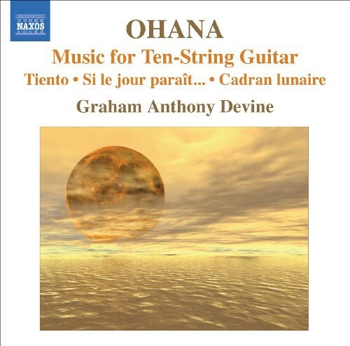 CD диск Ohana / Graham Anthony Devine: Music for Ten-String Guitar
CD диск Ohana / Graham Anthony Devine: Music for Ten-String Guitar