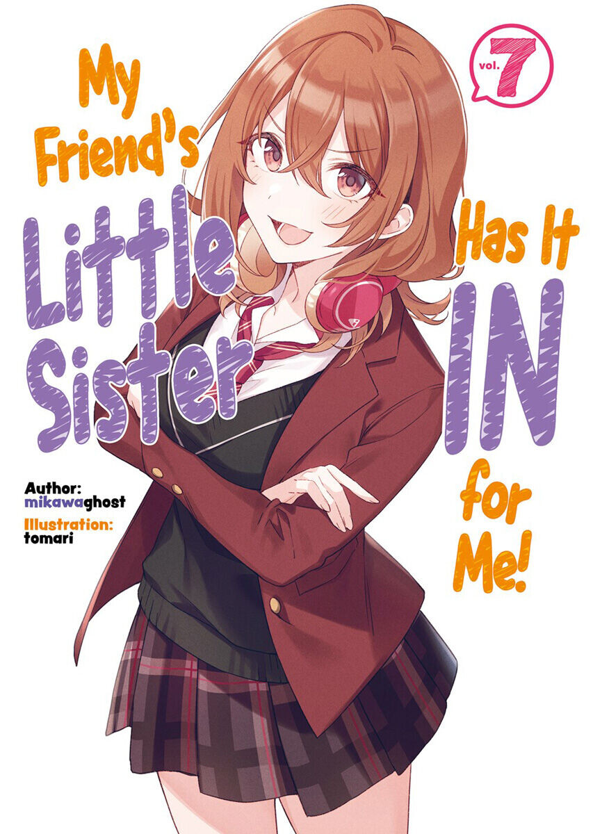 Новелла My Friend's Little Sister Has It In For Me! Novel Volume 7
Новелла My Friend's Little Sister Has It In For Me! Novel Volume 7