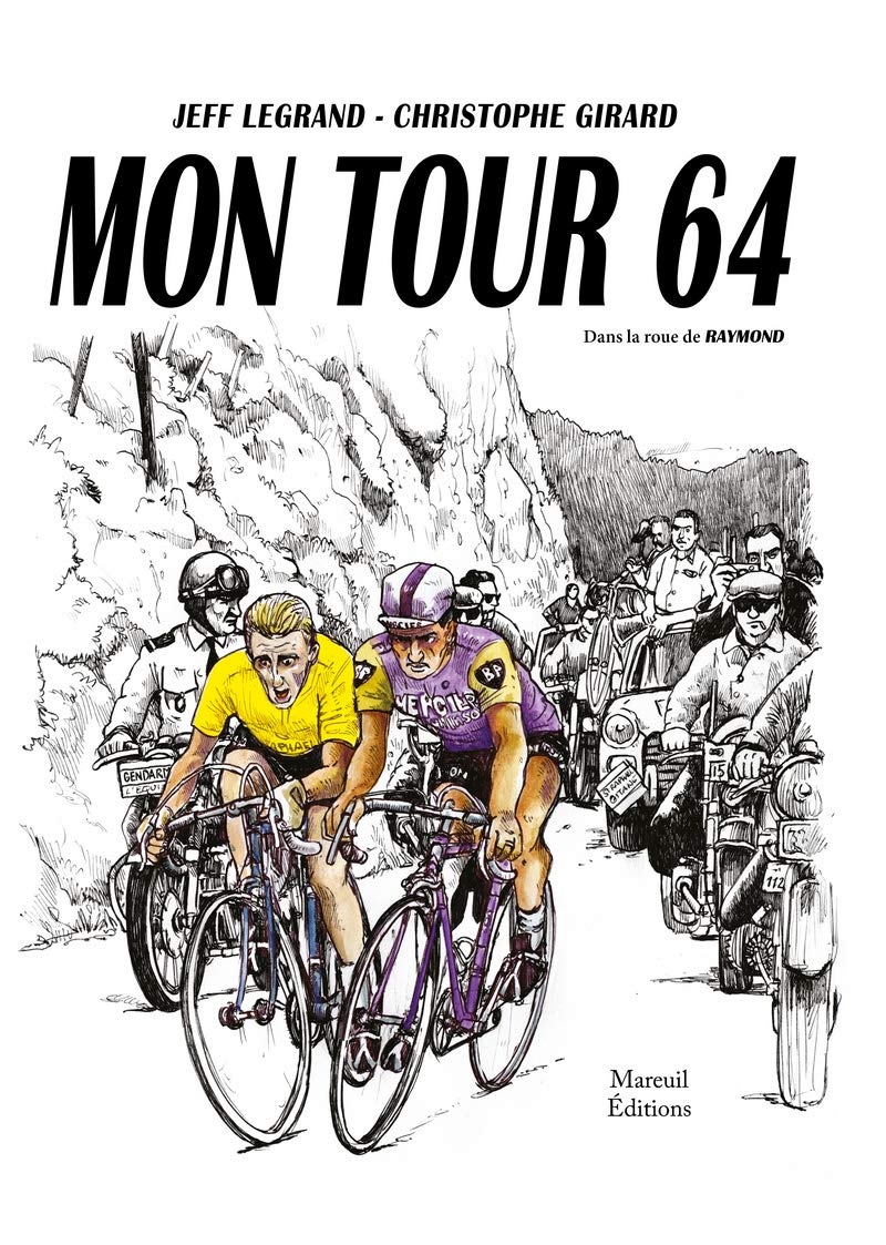 Mon tour 64 - Dans la roue de Raymond (MAREUIL EDITION)
Mon tour 64 - Dans la roue de Raymond (MAREUIL EDITION)