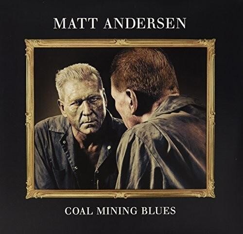 Виниловая пластинка Andersen, Matt - Coal Mining Blues
Виниловая пластинка Andersen, Matt - Coal Mining Blues