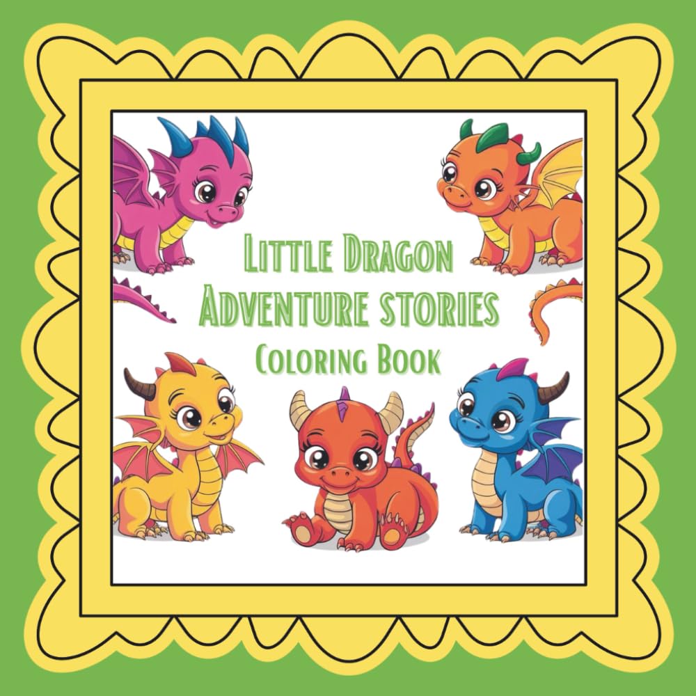 Little Dragon Adventure Stories Coloring Book (Independently published)
Little Dragon Adventure Stories Coloring Book (Independently published)