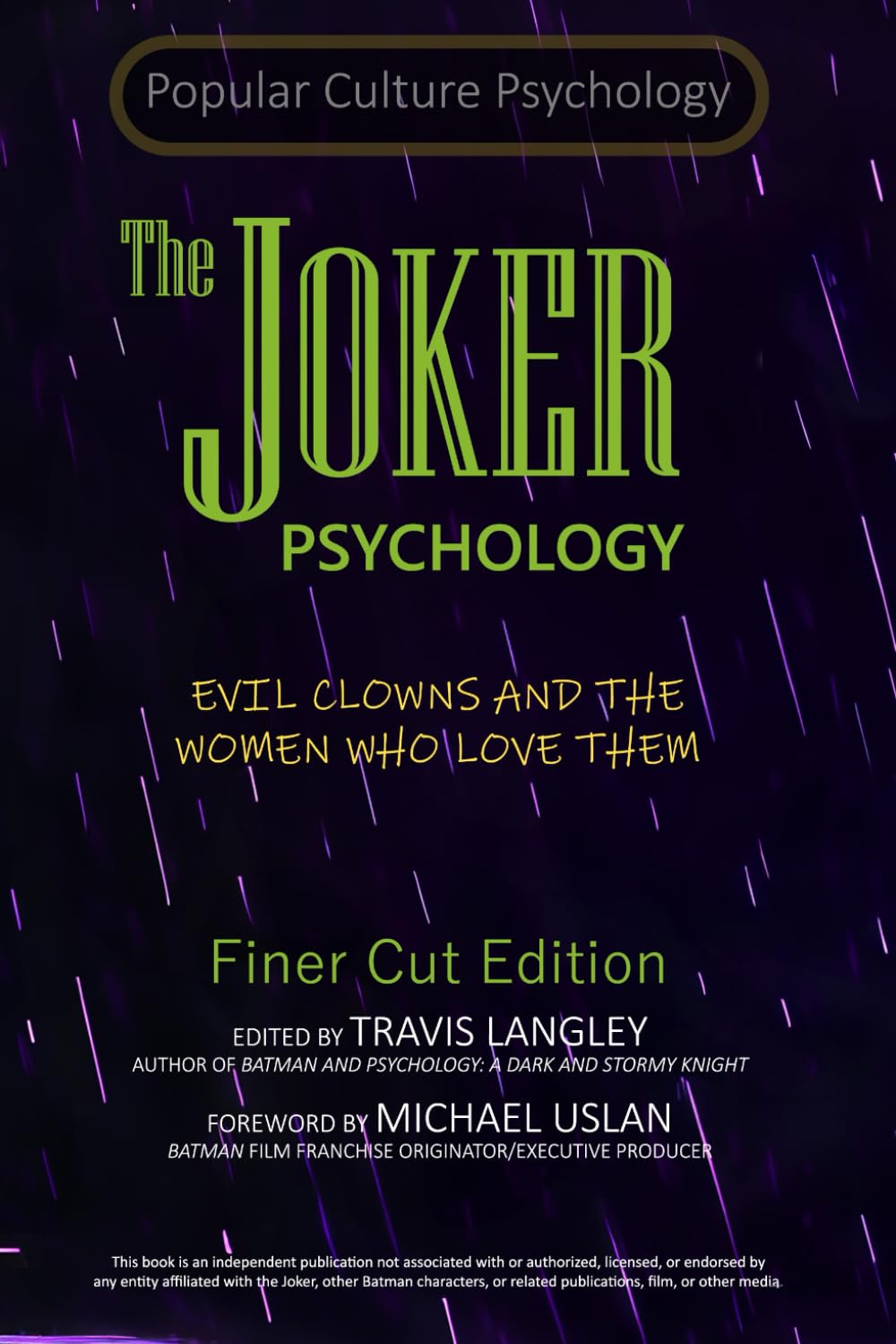 The Joker Psychology: Evil Clowns and the Women Who Love Them (Popular Culture Psychology (The Finer Cut Editions)) (Popular Culture Psychology)
The Joker Psychology: Evil Clowns and the Women Who Love Them (Popular Culture Psychology (The Finer Cut Editions)) (Popular Culture Psychology)