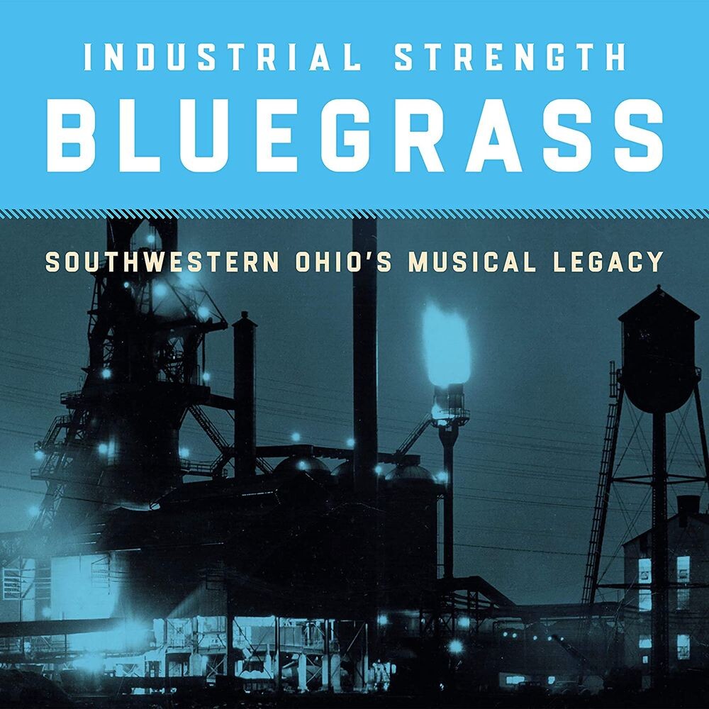 Диск CD Industrial Strength Bluegrass: Southwestern Ohio's Musical Legacy - Various Artists
Диск CD Industrial Strength Bluegrass: Southwestern Ohio's Musical Legacy - Various Artists