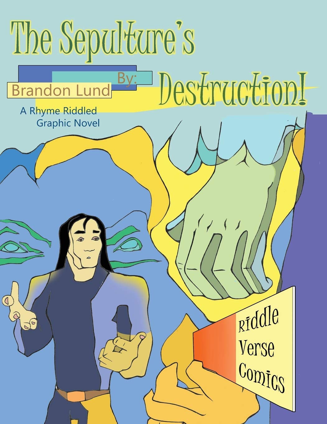The Sepulture's Destruction!: A Rhyme Riddled Graphic Novel (2) (Riddleversecomics.com)
The Sepulture's Destruction!: A Rhyme Riddled Graphic Novel (2) (Riddleversecomics.com)