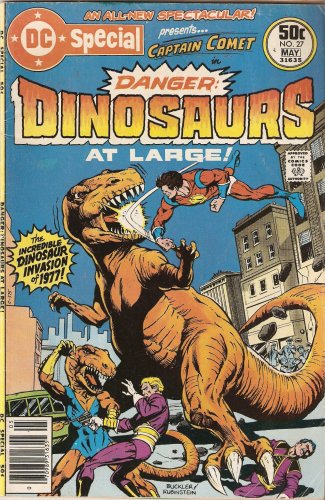 DC Special #27 with Captain Comet In: Danger: Dinosaurs At Large! May 1977 (DC Comics)
DC Special #27 with Captain Comet In: Danger: Dinosaurs At Large! May 1977 (DC Comics)