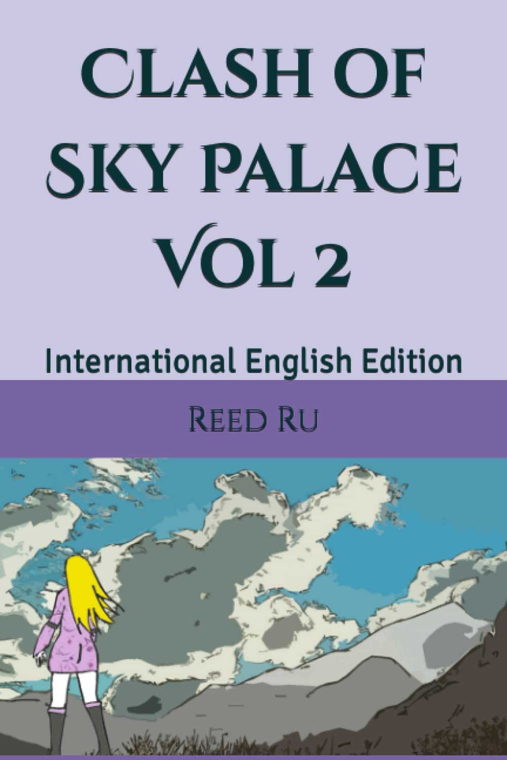 Clash of Sky Palace Volume 2: International English Edition (Chip War 2040) (Independently published)
Clash of Sky Palace Volume 2: International English Edition (Chip War 2040) (Independently published)