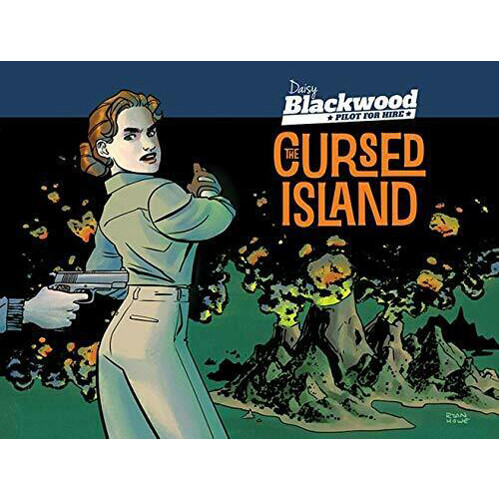 Книга Daisy Blackwood: Pilot For Hire – Cursed Island (Paperback) 
Книга Daisy Blackwood: Pilot For Hire – Cursed Island (Paperback)