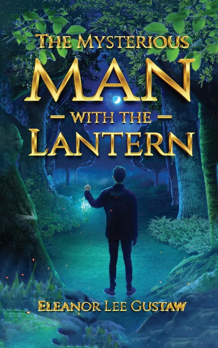 The Mysterious Man with the Lantern (Eleanor Gustaw)
The Mysterious Man with the Lantern (Eleanor Gustaw)