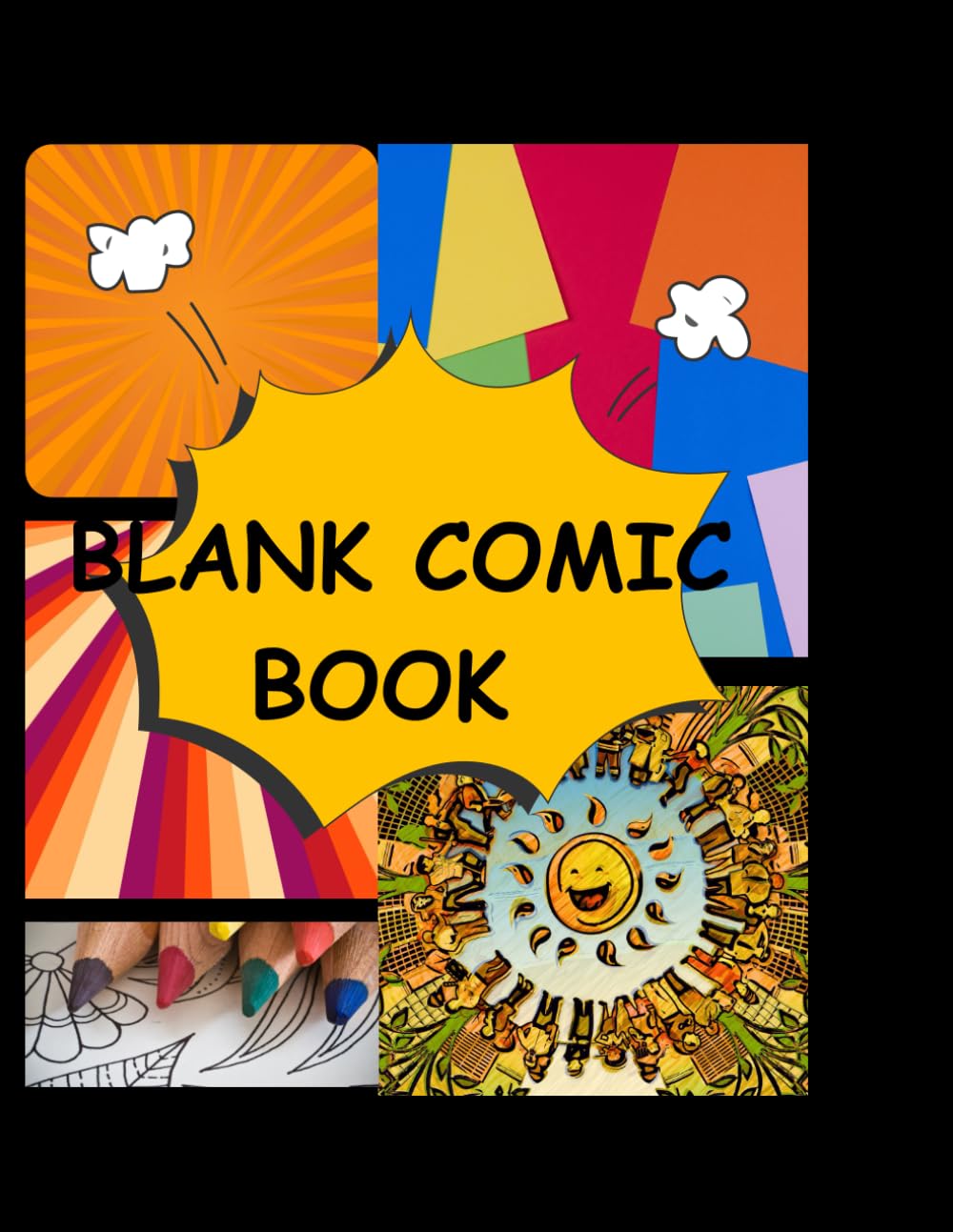 BLANK COMIC BOOK: CREATE YOUR OWN COMIC BOOK (Independently published)
BLANK COMIC BOOK: CREATE YOUR OWN COMIC BOOK (Independently published)