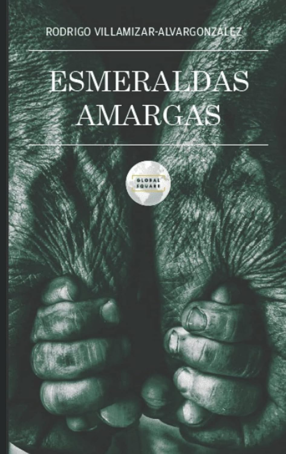ESMERALDAS AMARGAS (GS Book Collection) (Spanish Edition) (GLOBAL SQUARE EDITORIAL)
ESMERALDAS AMARGAS (GS Book Collection) (Spanish Edition) (GLOBAL SQUARE EDITORIAL)