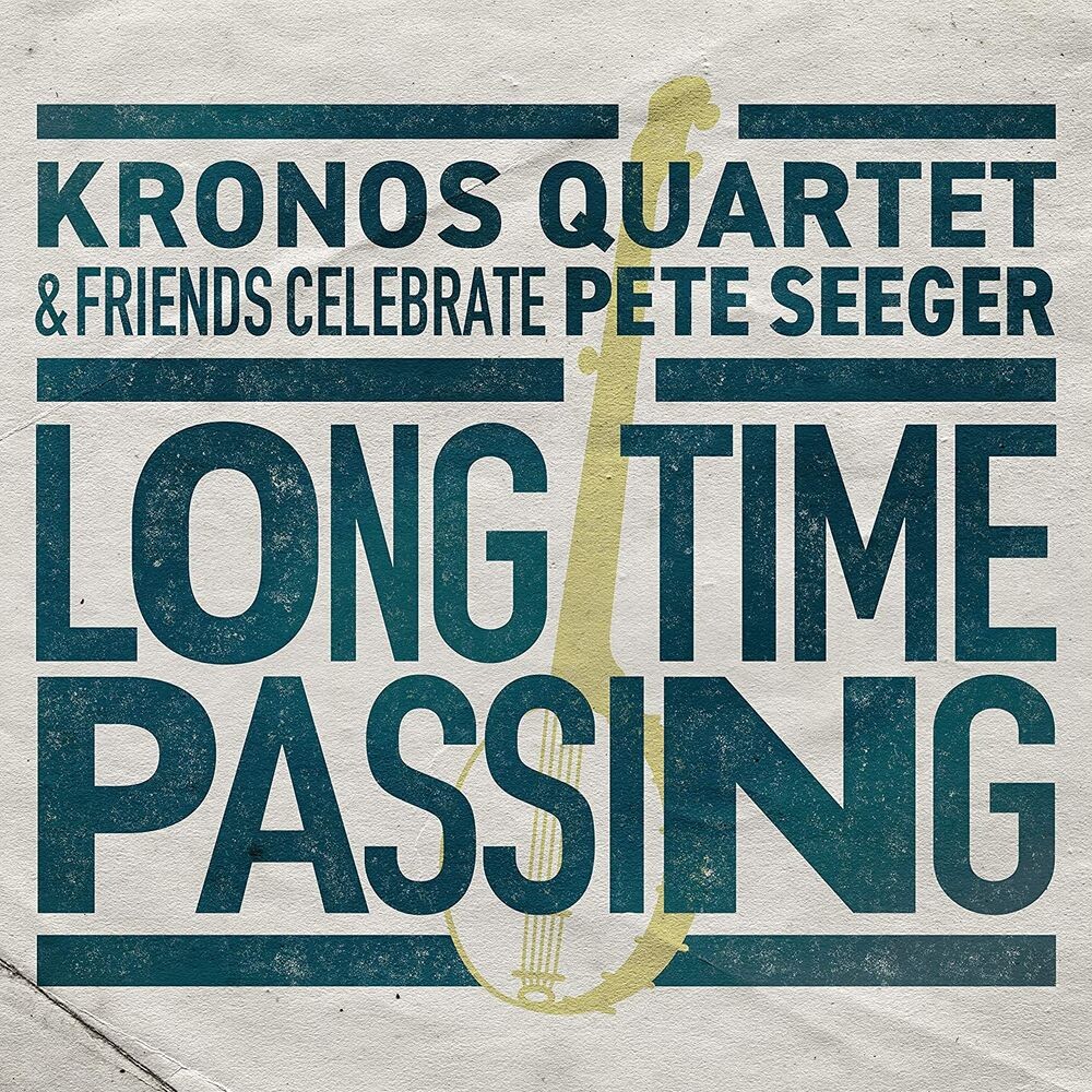 Диск CD Long Time Passing: Kronos Quartet & Friends Celebrate Pete Seeger - Kronos Quartet
Диск CD Long Time Passing: Kronos Quartet & Friends Celebrate Pete Seeger - Kronos Quartet