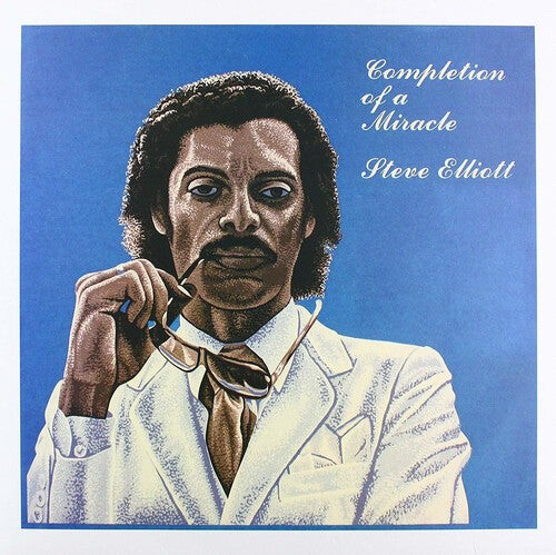 Виниловая пластинка Elliott, Steve: Completion Of A Miracle