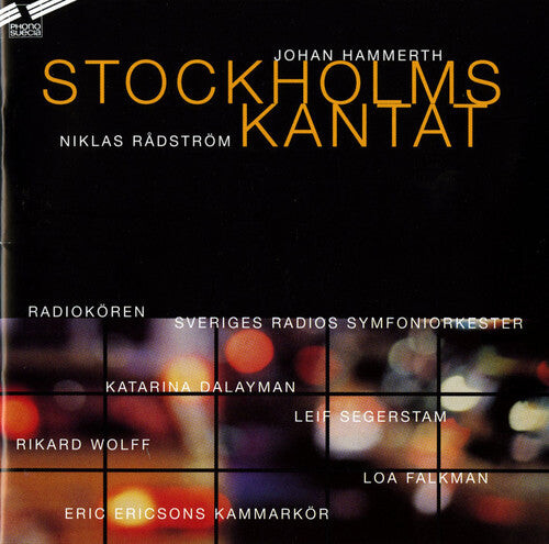 CD диск Hammerth, Johan / Sveriges Radios Symfoniorkester: Stockholms Kantat
CD диск Hammerth, Johan / Sveriges Radios Symfoniorkester: Stockholms Kantat