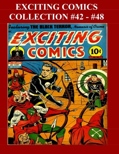Exciting Comics Collection #42 - #48: Over 350 Pages of Golden Age Adventure! (CreateSpace Independent Publishing Platform)
Exciting Comics Collection #42 - #48: Over 350 Pages of Golden Age Adventure! (CreateSpace Independent Publishing Platform)