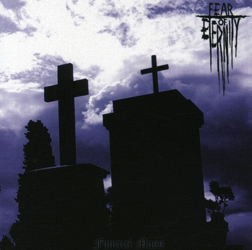 CD диск Fear of Eternity: Funeral Mass
CD диск Fear of Eternity: Funeral Mass