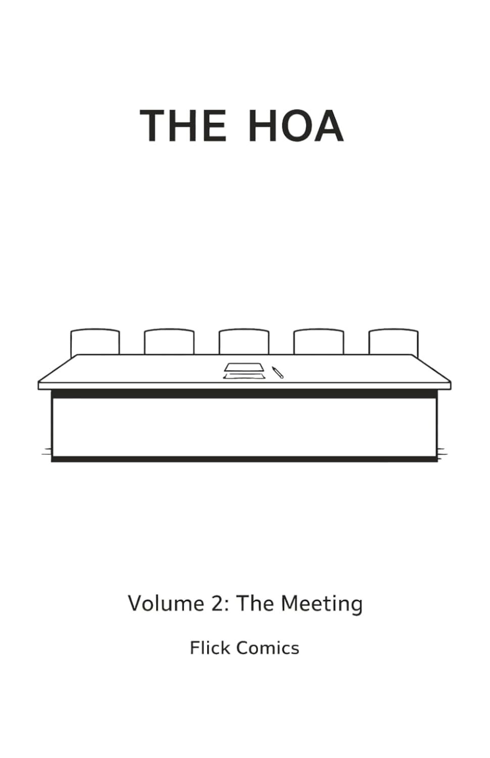 The HOA: Issue #2: The Meeting
The HOA: Issue #2: The Meeting