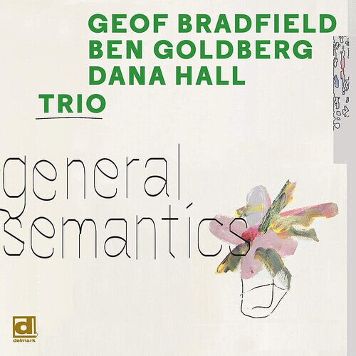 CD диск Bradfield, Geof / Goldberg, Ben / Hall, Dana: General Semantics
CD диск Bradfield, Geof / Goldberg, Ben / Hall, Dana: General Semantics