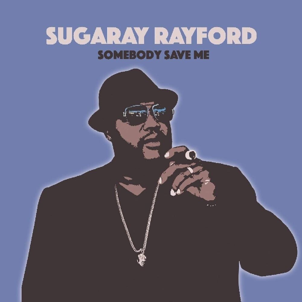 Диск CD Somebody Save Me - Sugaray Rayford 
Диск CD Somebody Save Me - Sugaray Rayford