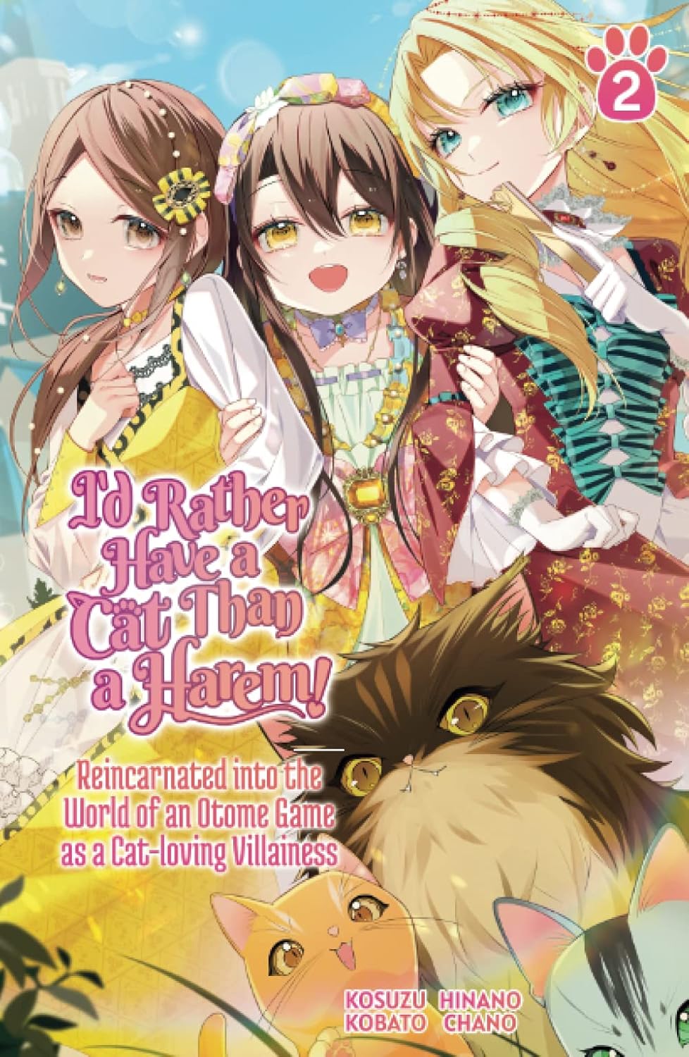 I’d Rather Have a Cat than a Harem! Reincarnated into the World of an Otome Game as a Cat-loving Villainess Vol.2 (Cross Infinite World)
I’d Rather Have a Cat than a Harem! Reincarnated into the World of an Otome Game as a Cat-loving Villainess Vol.2 (Cross Infinite World)